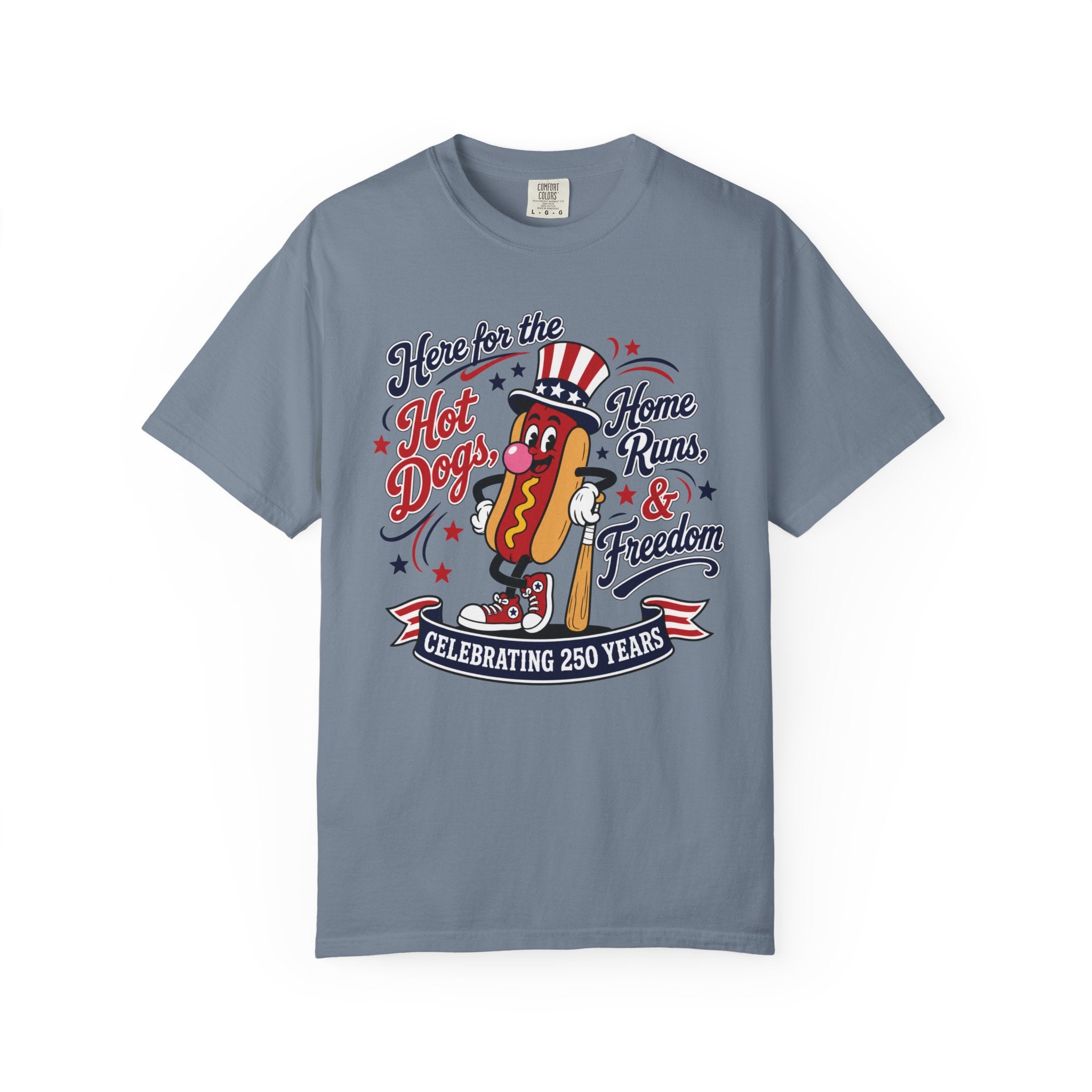 T-Shirt — 'Here for the Hot Dogs, Home Runs & Freedom' 250th Celebration Patriotic Tee