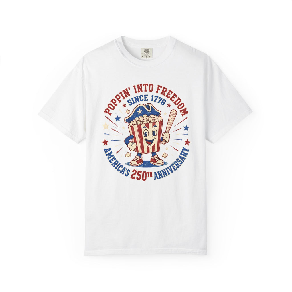 T-Shirt — "Poppin' Into Freedom" 250th Anniversary Patriotic Popcorn Tee