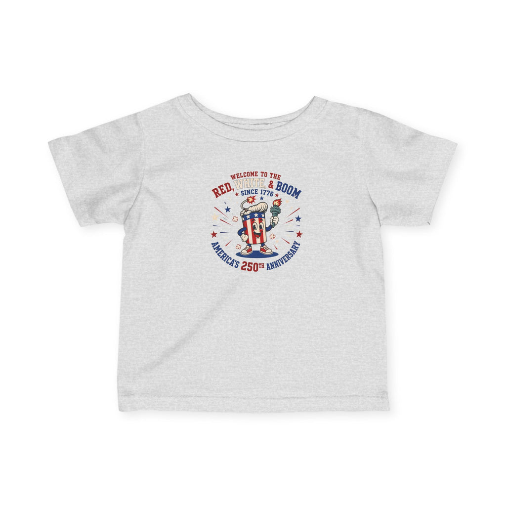 Infant Tee - "Red, White & Boom" 250th Anniversary Patriotic Baby Shirt