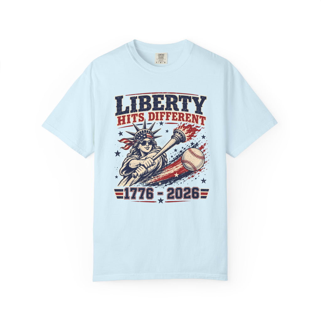 Liberty Hits Different T-Shirt — 1776–2026 Patriotic Statue of Liberty Baseball Tee