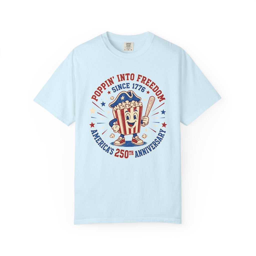 T-Shirt — "Poppin' Into Freedom" 250th Anniversary Patriotic Popcorn Tee