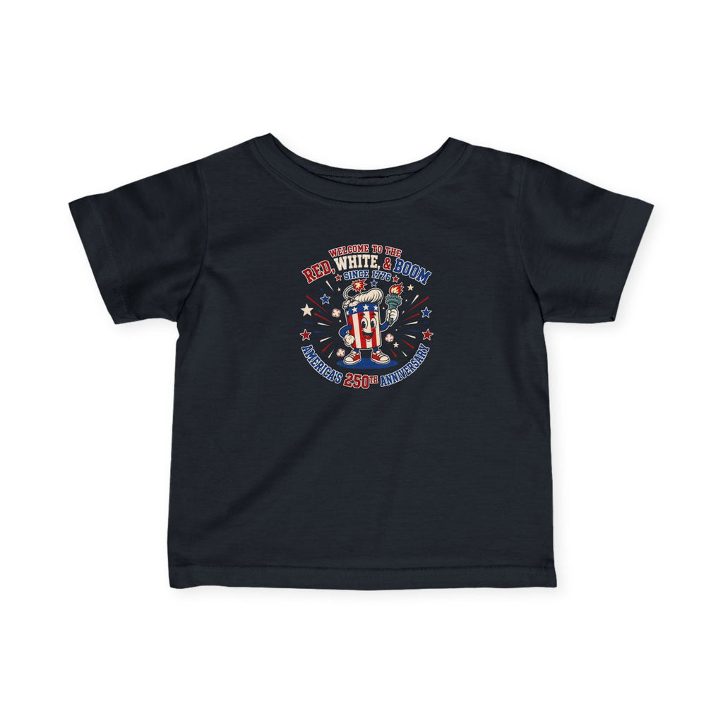 Infant Tee - "Red, White & Boom" 250th Anniversary Patriotic Baby Shirt