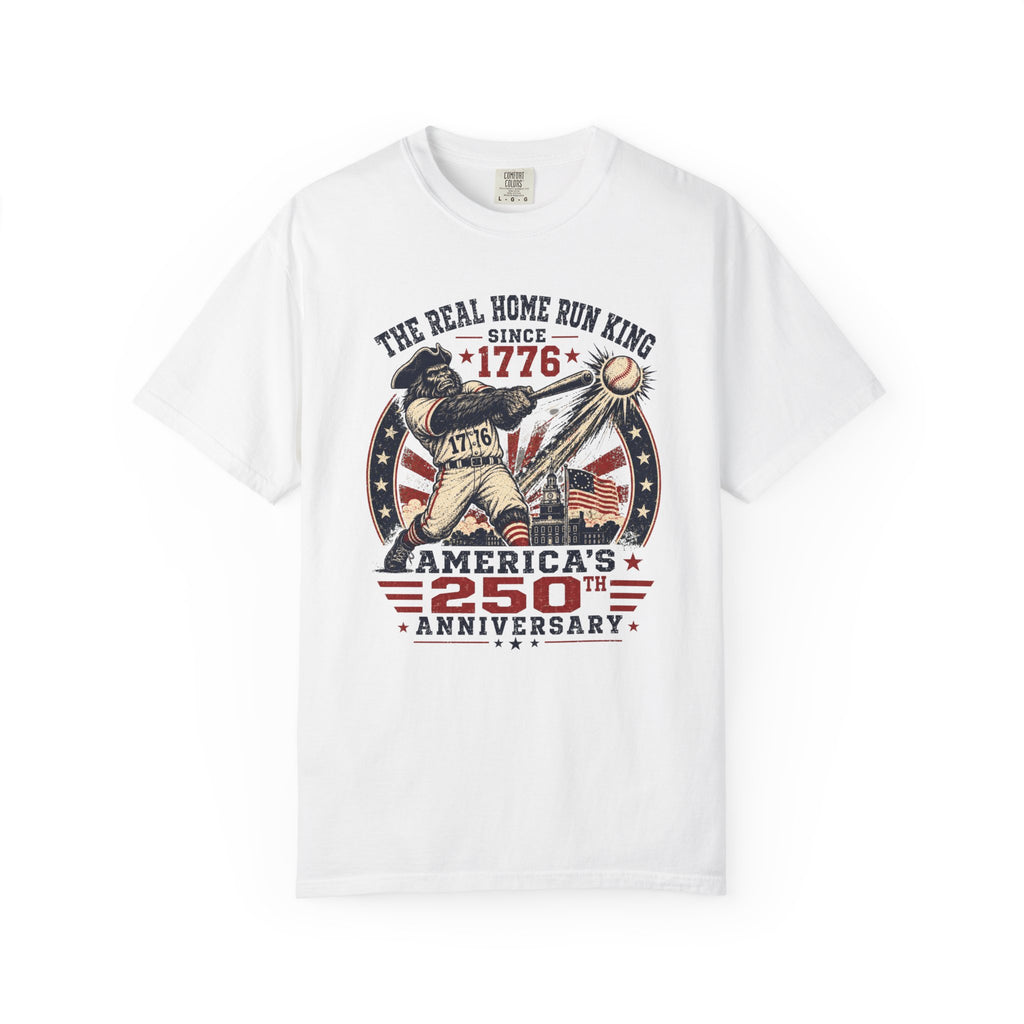 America 250th Anniversary Baseball T-Shirt – "The Real Home Run King Since 1776"