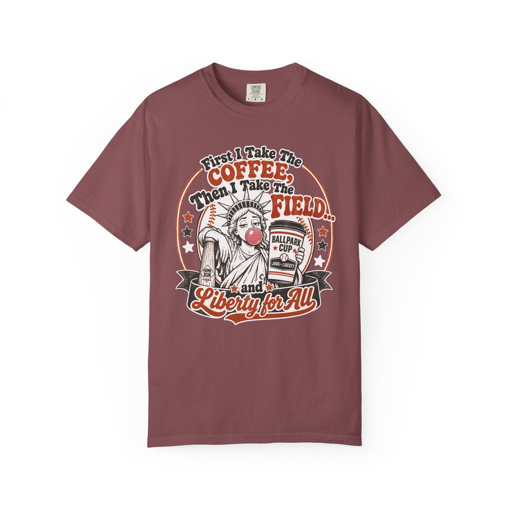 Baseball Mom Liberty T-Shirt — "First I Take The Coffee, Then I Take The Field"
