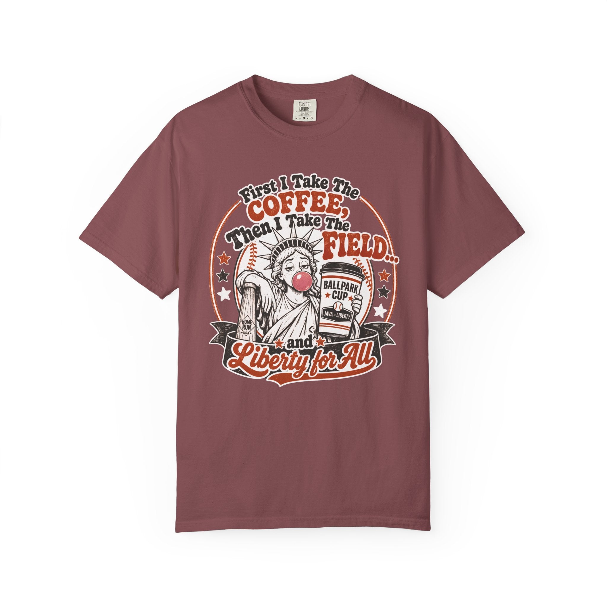 Baseball Mom Liberty T-Shirt — "First I Take The Coffee, Then I Take The Field"