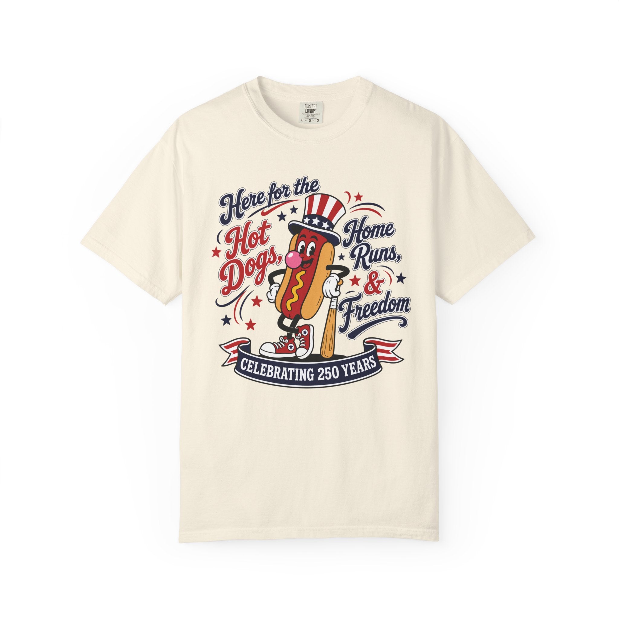 T-Shirt — 'Here for the Hot Dogs, Home Runs & Freedom' 250th Celebration Patriotic Tee