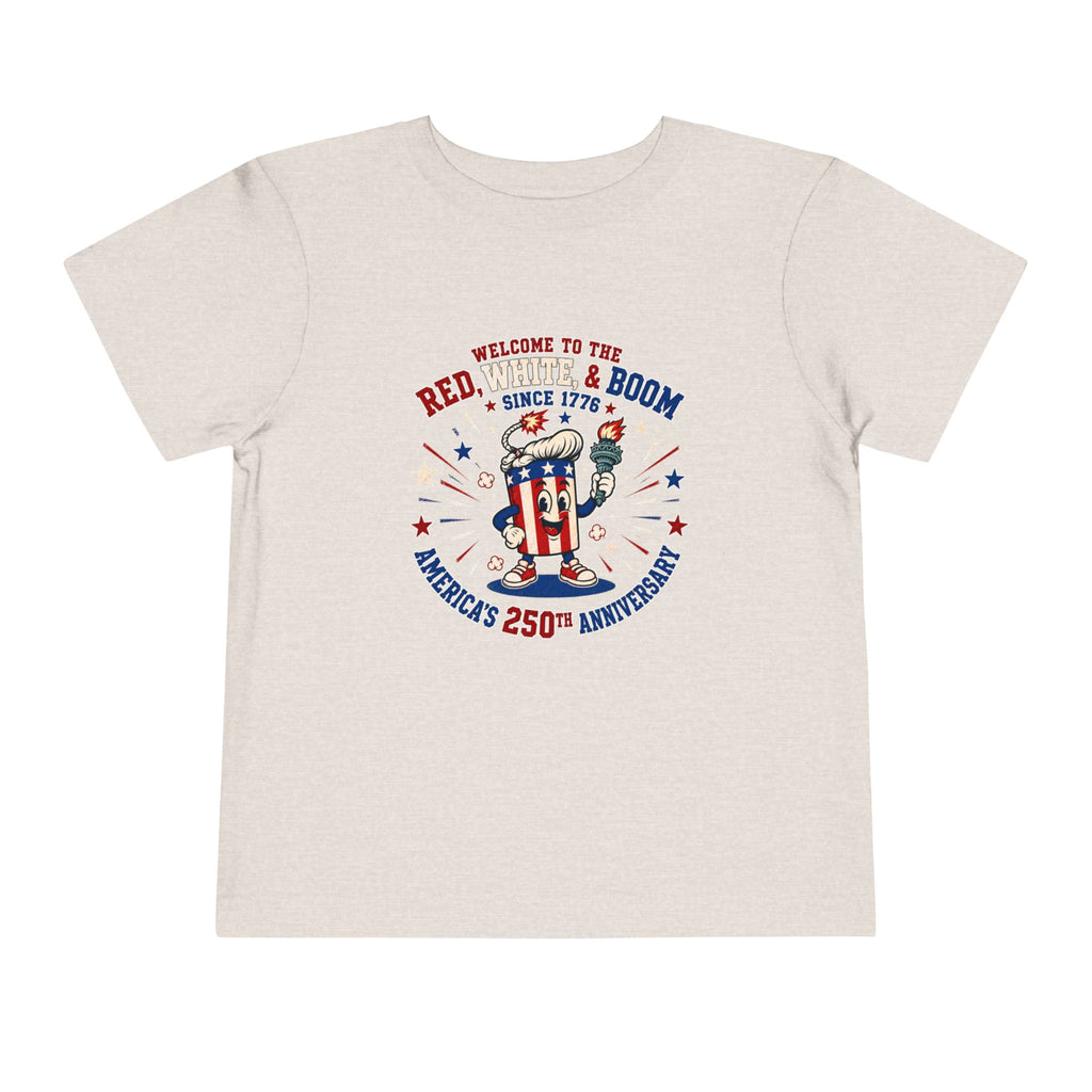 Toddler Tee - "Red, White & Boom" America's 250th Anniversary Patriotic Shirt