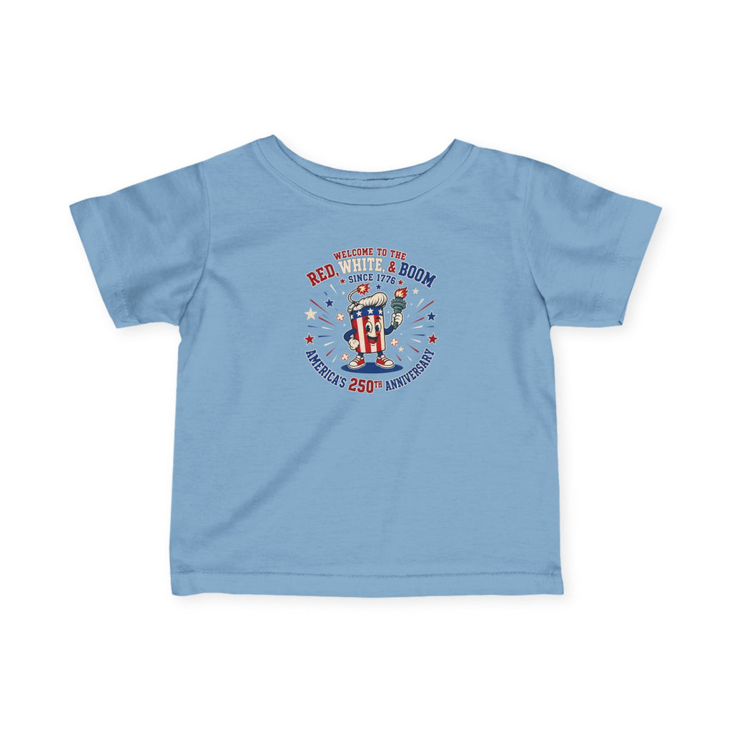 Infant Tee - "Red, White & Boom" 250th Anniversary Patriotic Baby Shirt
