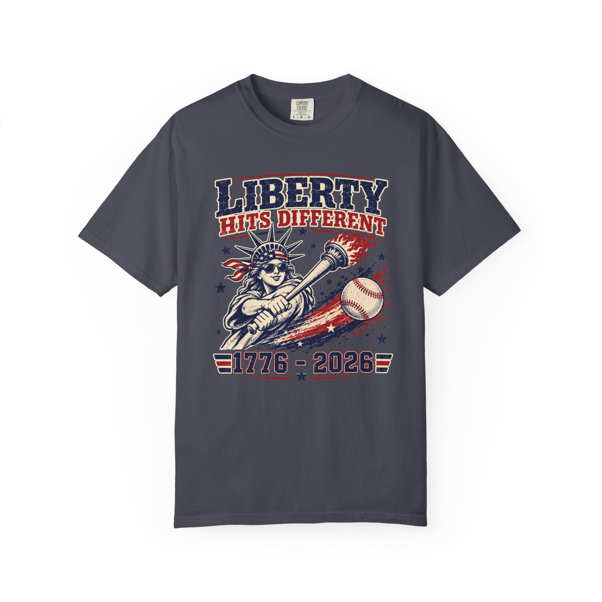 Liberty Hits Different T-Shirt — 1776–2026 Patriotic Statue of Liberty Baseball Tee